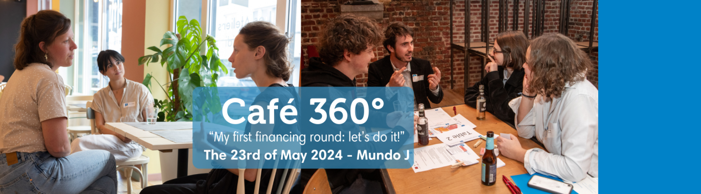 Café 360°: “My first financing round: let’s do it!”